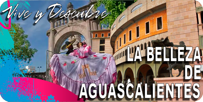 La Belleza de Aguascalientes
